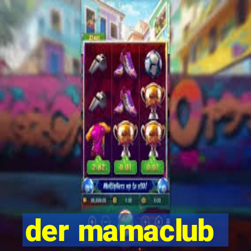 der mamaclub