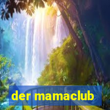 der mamaclub