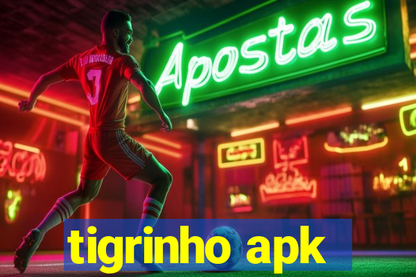 tigrinho apk