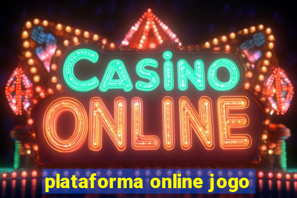 plataforma online jogo