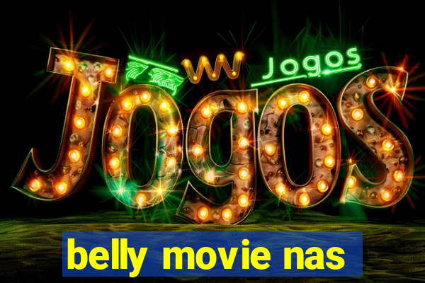 belly movie nas