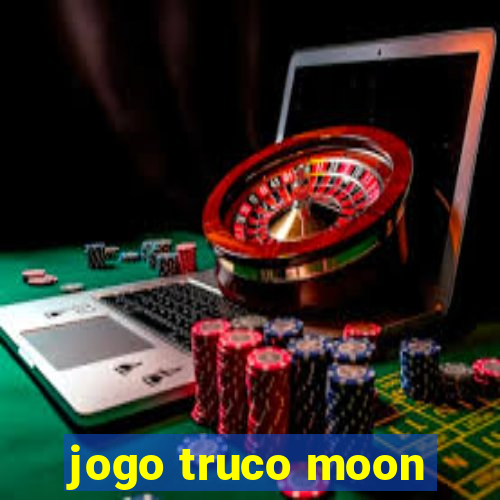 jogo truco moon