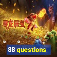 88 questions