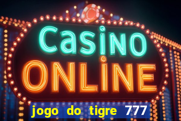 jogo do tigre 777 5 reais