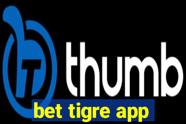 bet tigre app