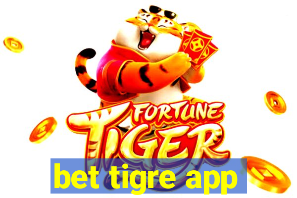 bet tigre app