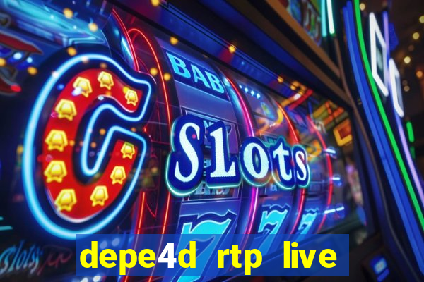 depe4d rtp live slot online