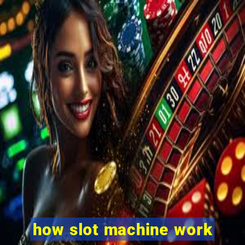 how slot machine work