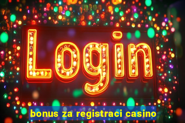 bonus za registraci casino