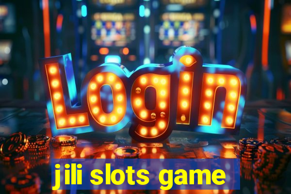 jili slots game