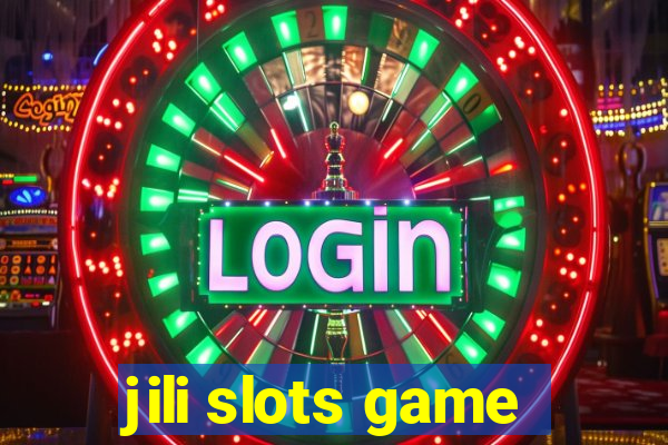 jili slots game