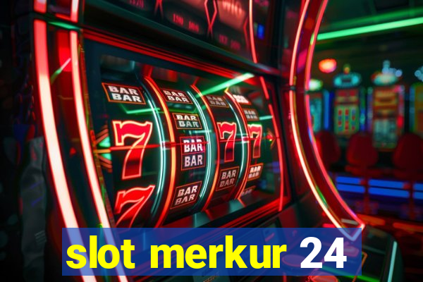 slot merkur 24