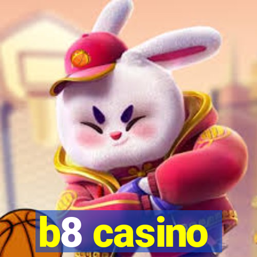 b8 casino