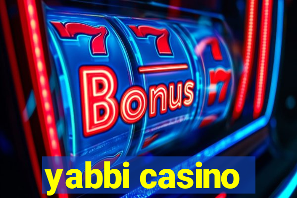 yabbi casino