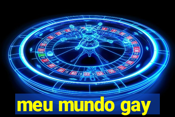 meu mundo gay