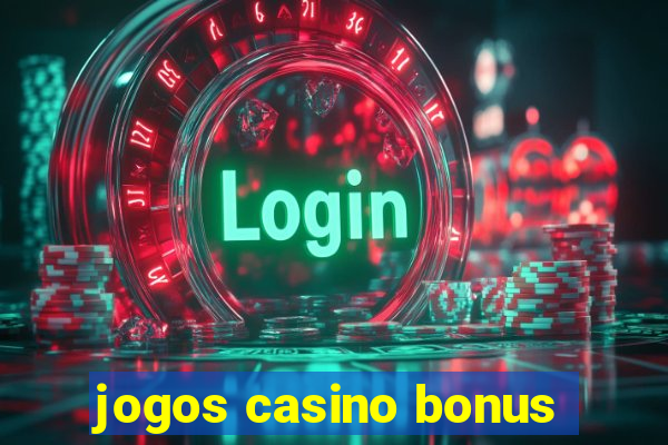 jogos casino bonus