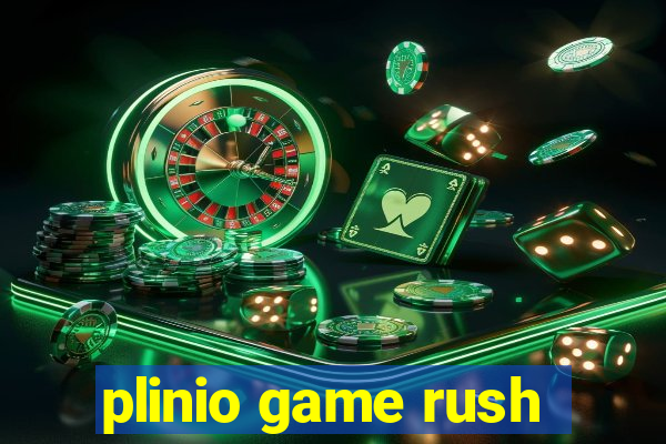 plinio game rush