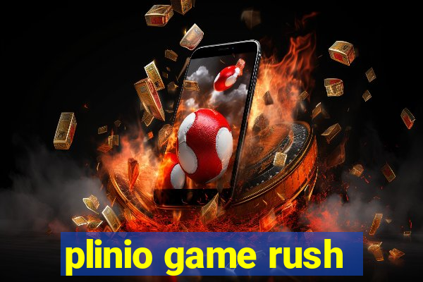 plinio game rush