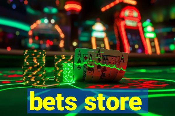 bets store