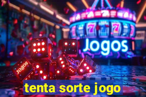 tenta sorte jogo