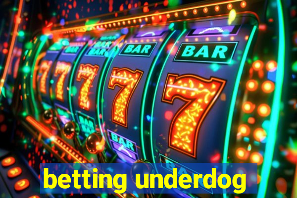 betting underdog