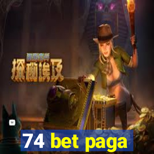 74 bet paga