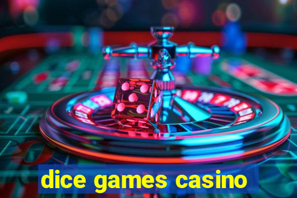 dice games casino