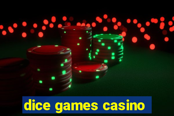 dice games casino