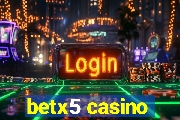 betx5 casino