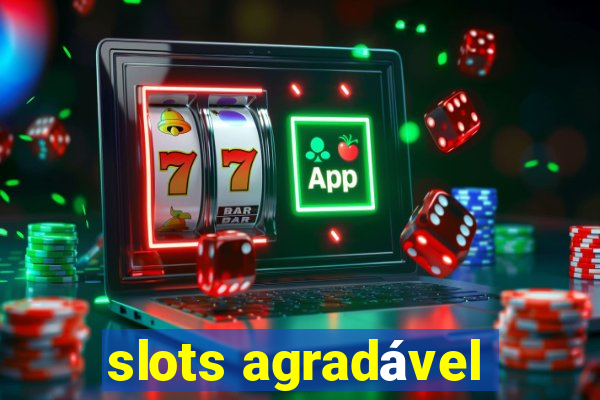 slots agradável