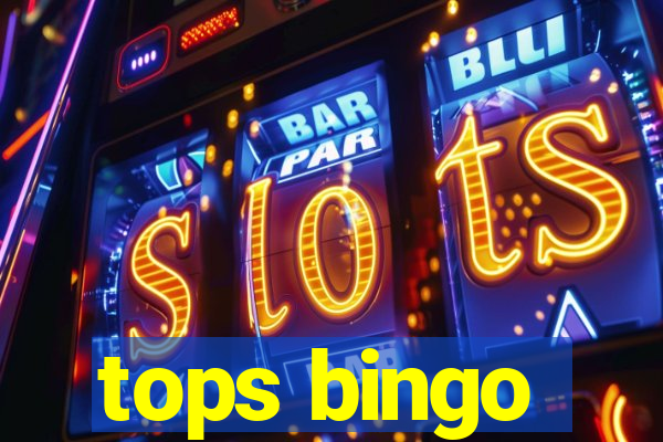 tops bingo