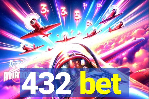 432 bet