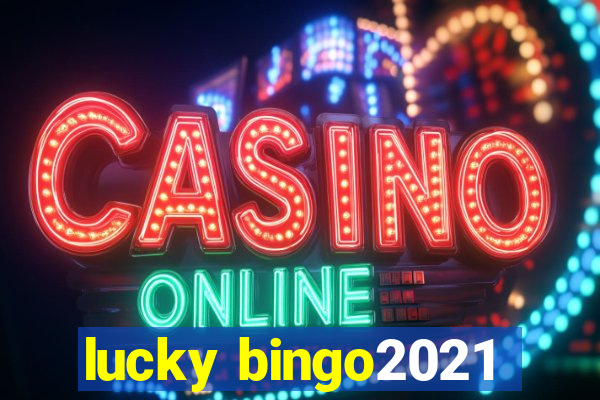 lucky bingo2021