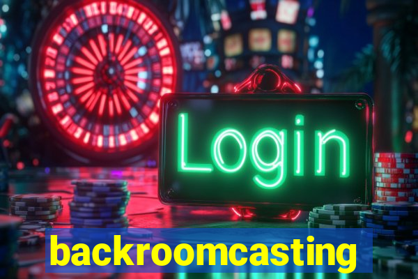 backroomcasting