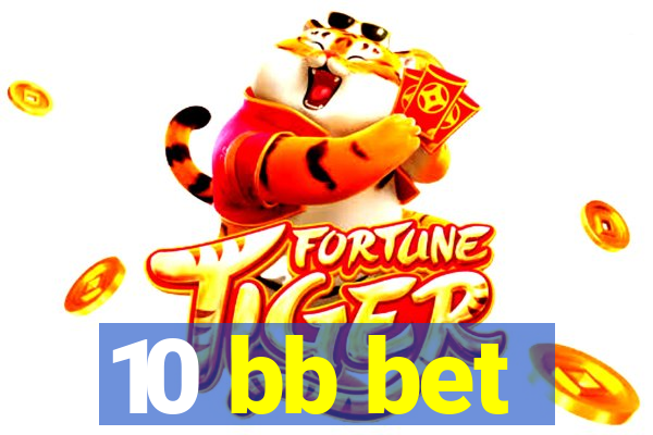 10 bb bet