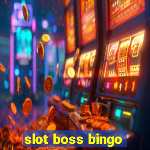 slot boss bingo