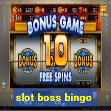 slot boss bingo