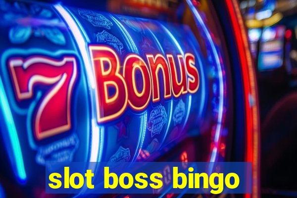 slot boss bingo