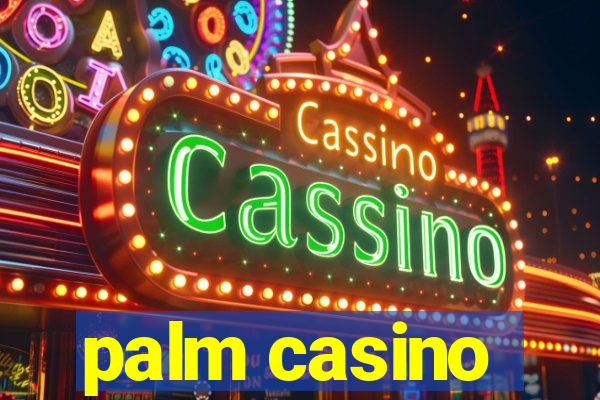 palm casino