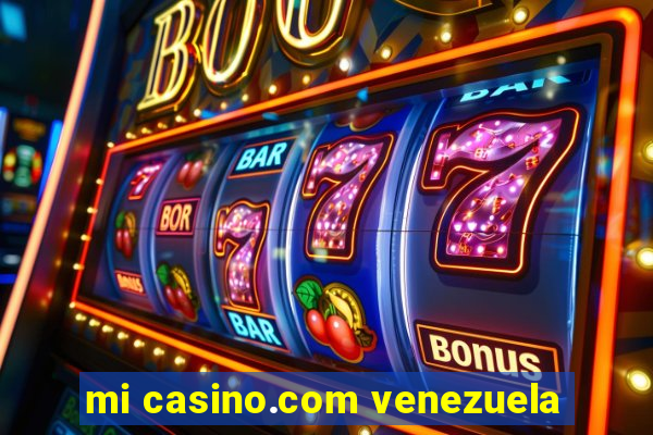 mi casino.com venezuela