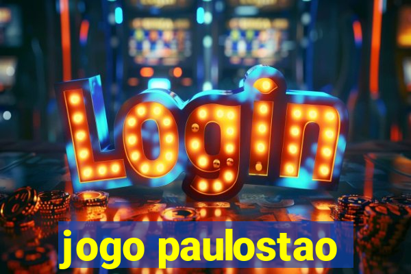 jogo paulostao