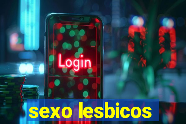 sexo lesbicos