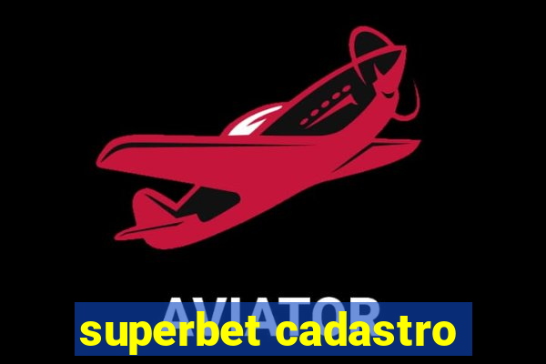 superbet cadastro