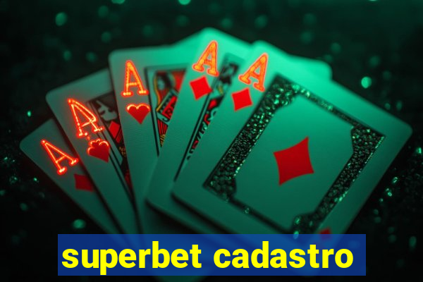 superbet cadastro