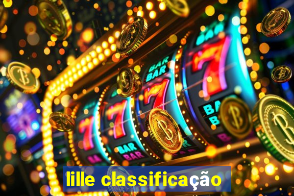 lille classificação