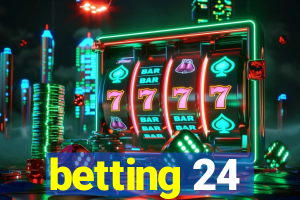 betting 24