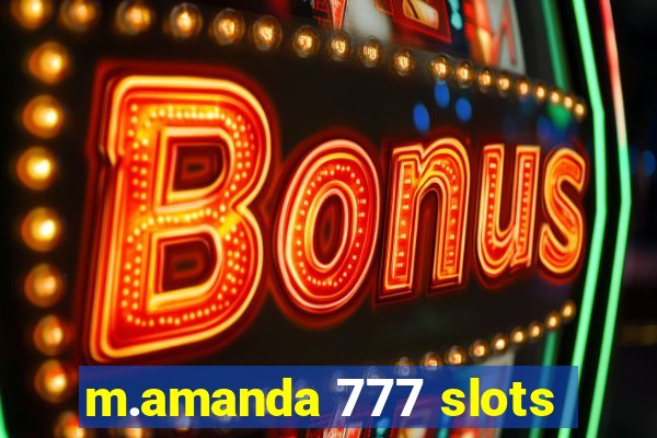 m.amanda 777 slots