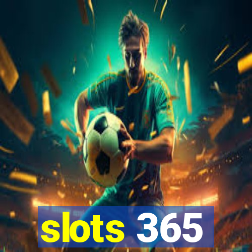 slots 365