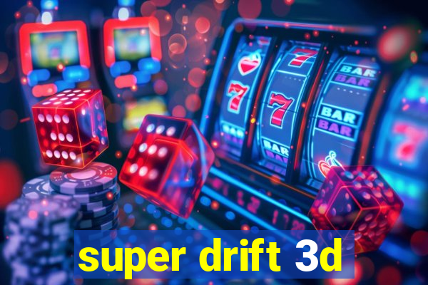 super drift 3d