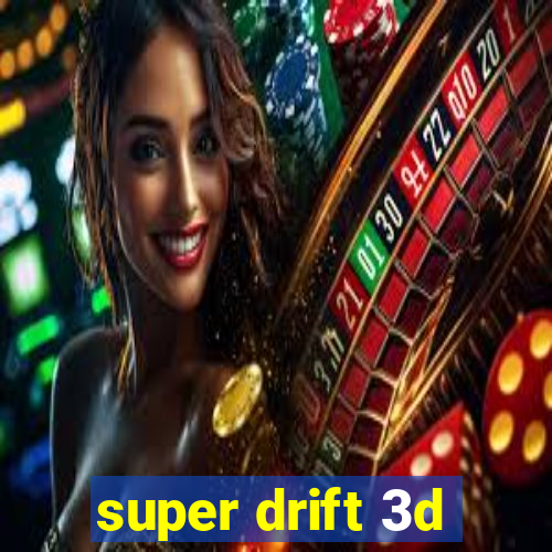 super drift 3d